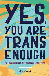 Yes, You Are Trans Enough