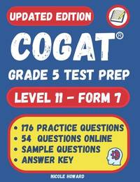 COGAT� GRADE 5 TEST PREP: Grade 5 Level 11 Form 7 One Full Length Practice Test 176 Practice...