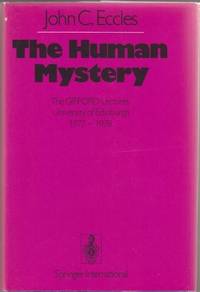 The Human Mystery by Eccles, Sir John Carew - 1978