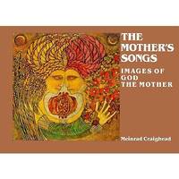 The Mother's Songs: Images of God the Mother