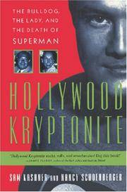 Hollywood Kryptonite: The Bulldog, the Lady, and the Death of Superman by Nancy Sam; Schoenberger - FIRST - 1996 - from VAGABOND BOOKS (SKU: CIN 11/12-09)