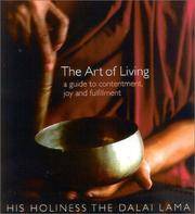 The Art of Living : A Guide to Contentment, Joy, and Fulfillment