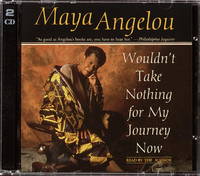 Wouldn&#039;t Take Nothing For My Journey Now by Angelou, Maya