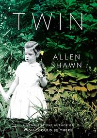 Twin: A Memoir (Thorndike Press Large Print Biography Series) by Allen Shawn - 2011-04-22