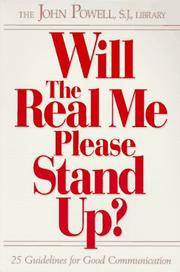 Will the Real Me Please Stand Up? : Twenty-Five Guidelines for Good Communication by Powell, John