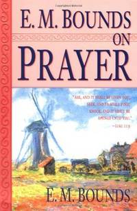 E.M. Bounds on Prayer