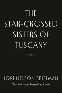 The Star-Crossed Sisters of Tuscany