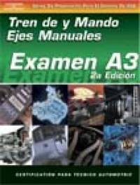 ASE Test Prep Series -- Spanish Version, 2E (A3) : Automotive Manual Drive Trains and Axles