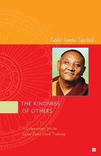 The Kindness of Others: A Commentary on the Seven-Point Mind Training
