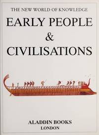 Early People & Civilizations (The new world of knowledge)