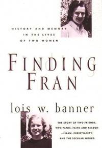 Finding Fran; History and Memory in the Lives of Two Women