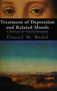 Treatment of Depression and Related Moods: A Manual for Psychotherapists