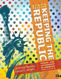 Keeping the Republic: Power and Citizenship in American Politics