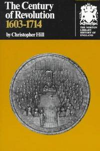 The Century of Revolution: 1603-1714 (Norton Library History of England)