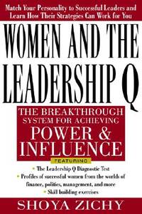 Women and the Leadership Q: Revealing the Four Paths to Influence and Power