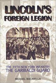 Lincoln's Foreign Legion: The 38th New York Infantry, The Garibaldi Guard