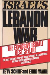 Israel&#039;s Lebanon War by Schiff, Ze&#39;ev; Ya&#39;ari, Ehud - 1985