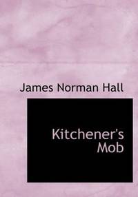 image of Kitchener's Mob: Adventures of an American in the British Army