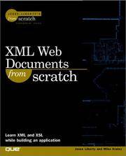 Xml Web Documents From Scratch (From Scratch) by Liberty, Jesse; Kraley, Mike - 2000