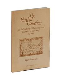 The Playfiar Collection and the Teaching of Chemistry at the University of Edinburgh 1713-1858