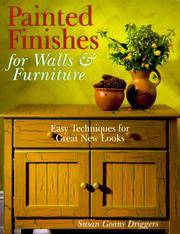 PAINTED FINISHES FOR WALLS & FURNITURE: EASY TECHNIQUES FOR GREAT NEW LOOKS