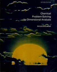 Chemical Problem-Solving by Dimensional Analysis, 2nd edition