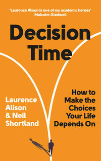Decision Time: How to Make the Choices Your Life Depends On (Inspirational Growth Mindset Book to...