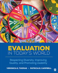 Evaluation in Todays World: Respecting Diversity, Improving Quality, and Promoting Usability