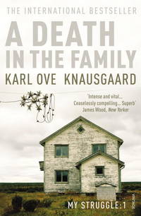 A Death in the Family : My Struggle: Book 1 de Knausgaard, Karl Ove