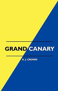 Grand Canary Cronin, A. J.