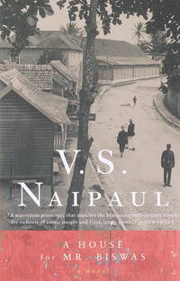 A House for Mr. Biswas by V. S. Naipaul - March 2001