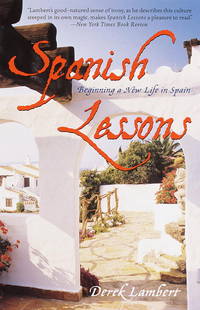 Spanish Lessons: Beginning a New Life by Lambert, Derek