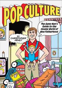 pop culture - the sane mans guide to the insane world of new fatherhood
