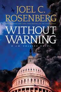 Without Warning: A J. B. Collins Series Political and Military Action Thriller (Book 3)...