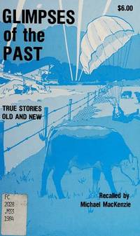 Glimpses of the Past: True Stories Old and New