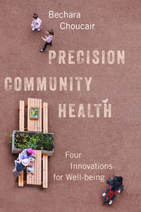 Precision Community Health: Four Innovations for Well-being (HC)