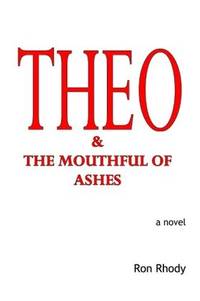 THEO & The Mouthful of Ashes