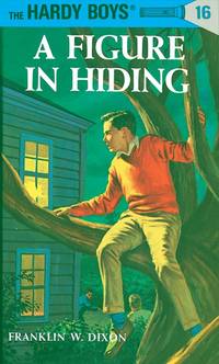 A Figure in Hiding (The Hardy Boys #16) by Franklin W. Dixon