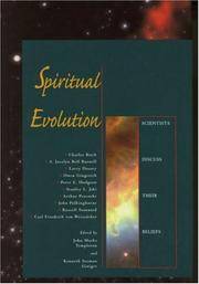 Spiritual Evolution : Scientists Discuss Their Beliefs