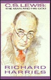 C S Lewis: A Man and His God