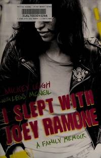 I Slept with Joey Ramone: A Family Memoir