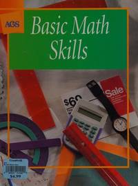 BASIC MATH SKILLS STUDENT TEXT 2001C (Ags Math for Consumer) by Secondary, AGS