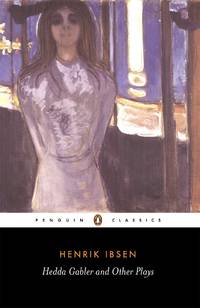 Hedda Gabler and Other Plays by Ibsen, Henrik &  Una Ellis-Fermor - 1951