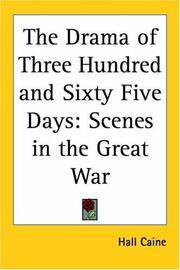 image of The Drama of Three Hundred and Sixty Five Days: Scenes in the Great War