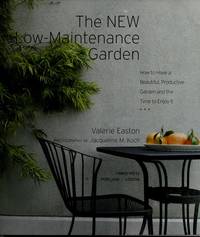 image of The New Low-Maintenance Garden: How to Have a Beautiful, Productive Garden and the Time to Enjoy It