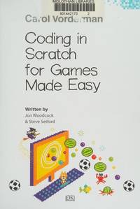 Coding In Scratch For Games Made Easy (DK)
