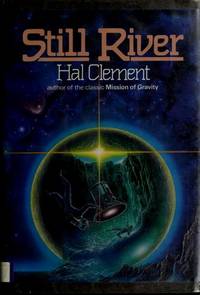 STILL RIVER (SIGNED BY AUTHOR) by CLEMENT, HAL - 1987