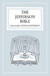 The Jefferson Bible by Thomas Jefferson - January 2012