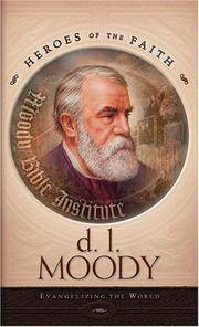 D L Moody: Evangelizing the World (Heroes of the Faith)