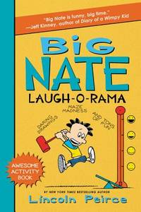 Big Nate Laugh-O-Rama: A Hilarious Big Nate Activity Book with Super Scribbles, Cool Comix, and...